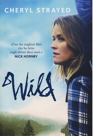 WILD: UNA STORIA SELVAGGIA DI AVVENTURA E RINASCITA